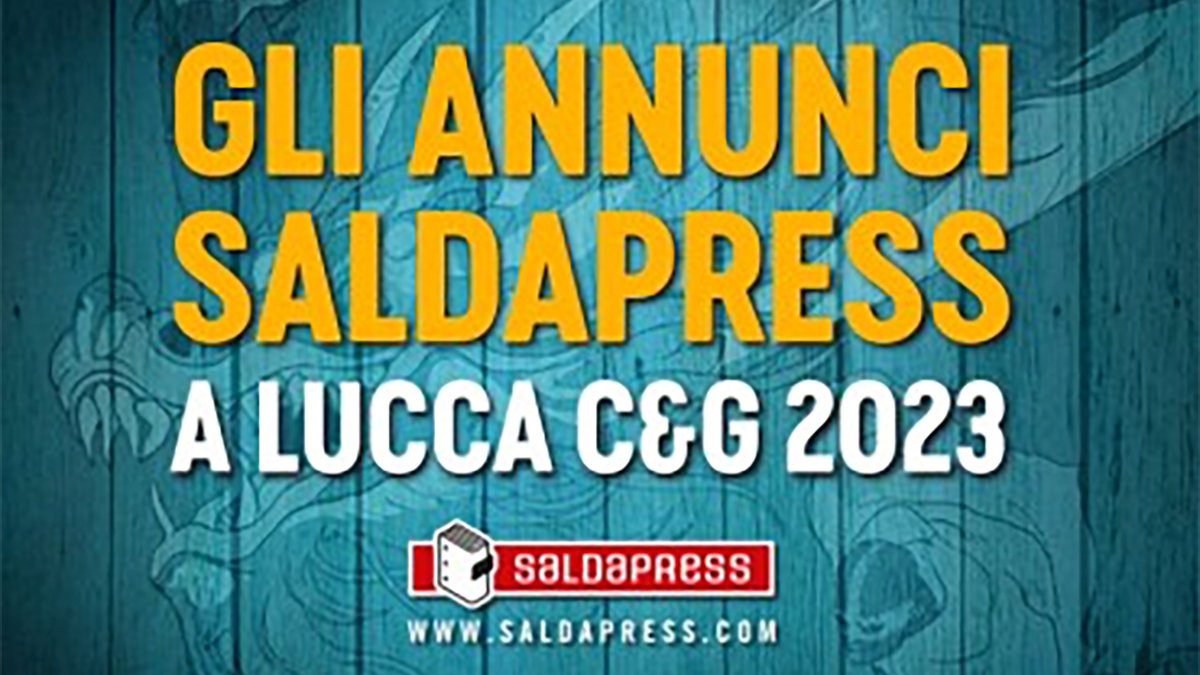 Immagine di Gli annunci saldaPress da Lucca Comics and Games 2023
