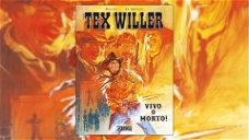 Copertina di Tex Willer Volume 1 - Vivo o Morto!, recensione: l'avventura inizia qui