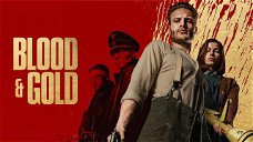 Copertina di Blood & Gold, recensione: molto sangue poco oro per Netflix