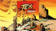Copertina di Tex - Il Passato di Carson, recensione: un west malinconico ma spietato