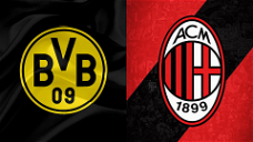 Copertina di Borussia Dortmund - Milan: dove guardare la partita in TV e in streaming