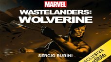 Copertina di Marvel's Wastelanders: Wolverine arriva a marzo su Audible