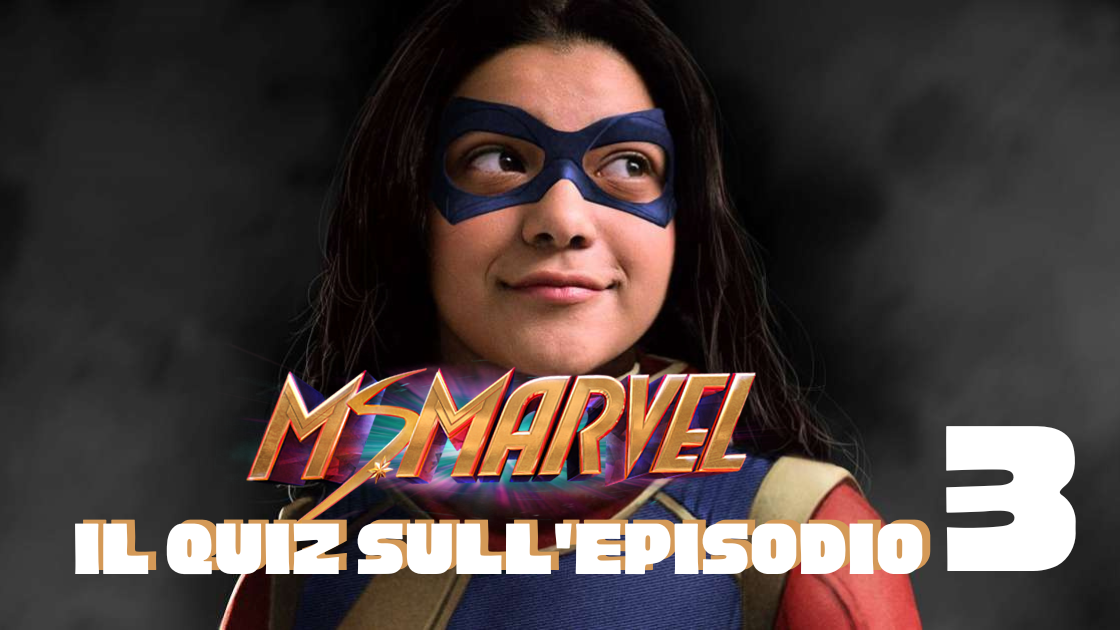 Copertina di Ms. Marvel, mettiti alla prova con il quiz sull'episodio 3