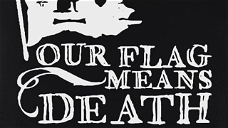 Copertina di Our Flag Means Death finirà con la stagione 3? Parla il creatore